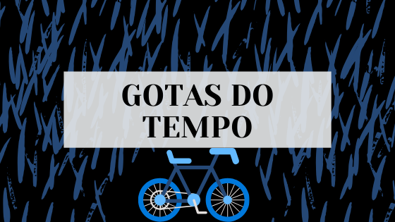 #pracegover audiodescrição resumida: ilustração de fundo preto. Por toda ilustração gotas azuis caem na vertical. No centro há uma bicicleta azul. No centro da ilustração, um retângulo branco com o escrito "gotas do tempo".