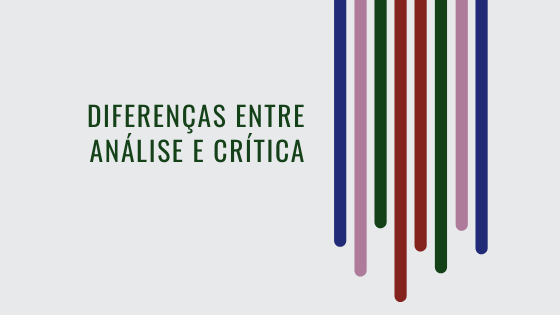 #pracegover audiodescrição resumida: ilustração em fundo cinza. No lado direito, oito riscos de diferentes tamanhos e cores descem do topo da ilustração. Ao lado dos riscos o escrito em verde escuro: "diferenças entre análise e crítica".